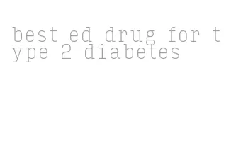 best ed drug for type 2 diabetes