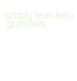 simply lean keto gummies