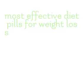 most effective diet pills for weight loss