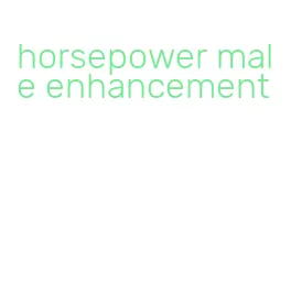 horsepower male enhancement