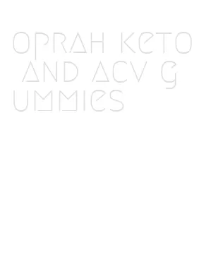 oprah keto and acv gummies