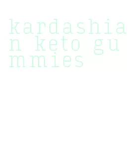 kardashian keto gummies