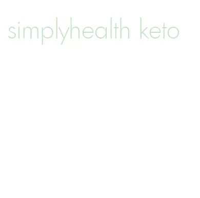 simplyhealth keto