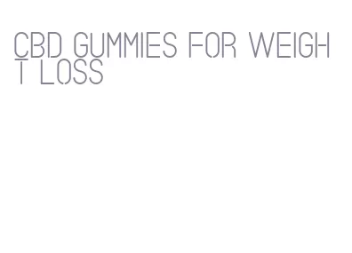 cbd gummies for weight loss