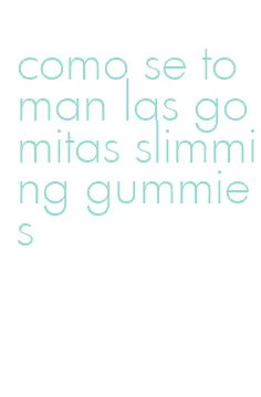 como se toman las gomitas slimming gummies