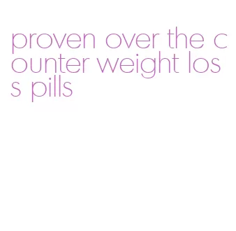 proven over the counter weight loss pills