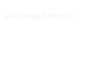 solo weight loss pill