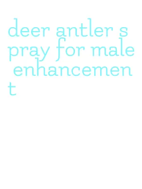 deer antler spray for male enhancement