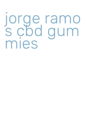 jorge ramos cbd gummies