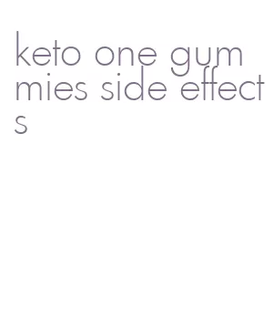 keto one gummies side effects