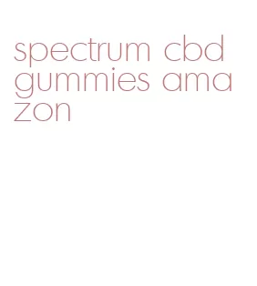 spectrum cbd gummies amazon