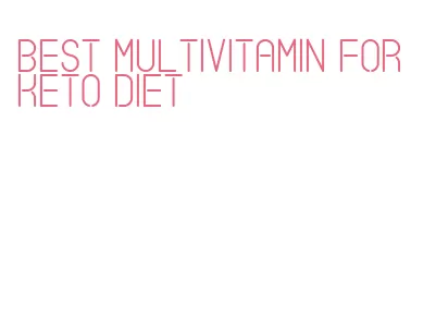 best multivitamin for keto diet