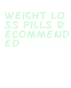 weight loss pills recommended