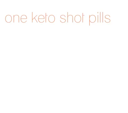 one keto shot pills