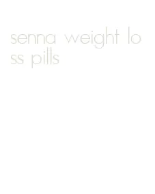 senna weight loss pills