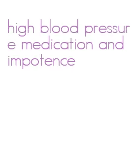 high blood pressure medication and impotence