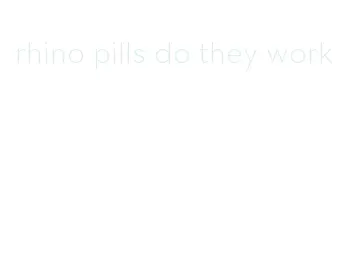 rhino pills do they work