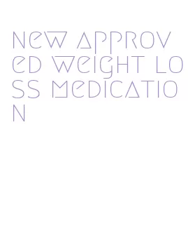 new approved weight loss medication