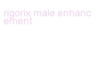 rigorix male enhancement