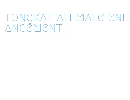 tongkat ali male enhancement