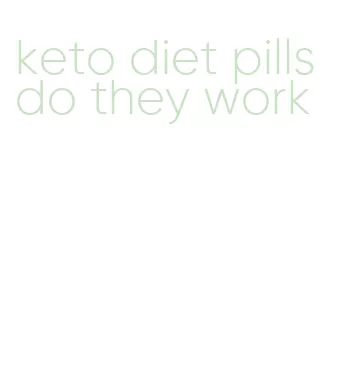 keto diet pills do they work