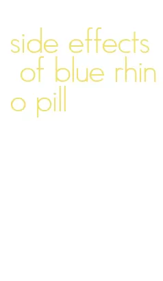 side effects of blue rhino pill