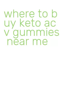 where to buy keto acv gummies near me