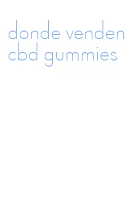 donde venden cbd gummies