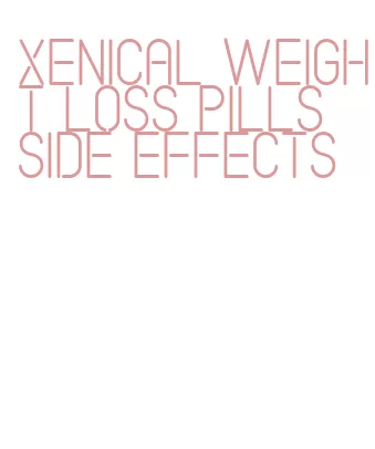 xenical weight loss pills side effects