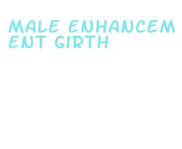 male enhancement girth