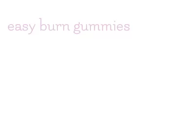 easy burn gummies