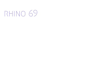 rhino 69