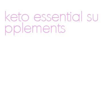 keto essential supplements