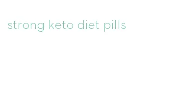 strong keto diet pills