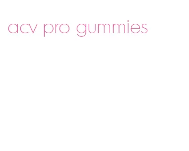 acv pro gummies