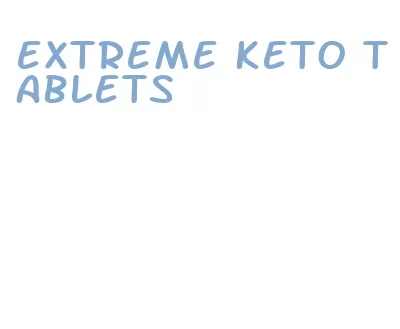 extreme keto tablets