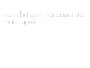 can cbd gummies cause stomach upset