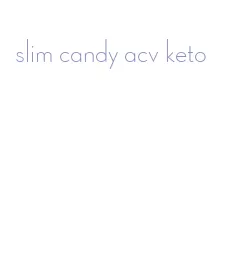 slim candy acv keto