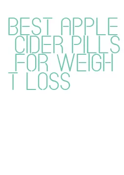 best apple cider pills for weight loss