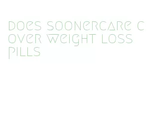 does soonercare cover weight loss pills