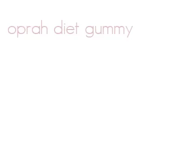 oprah diet gummy