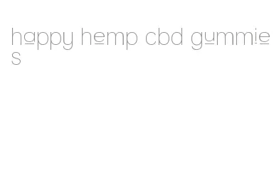 happy hemp cbd gummies