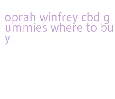 oprah winfrey cbd gummies where to buy