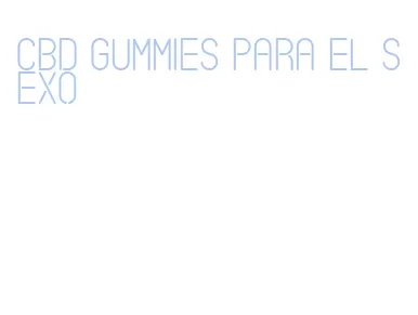 cbd gummies para el sexo