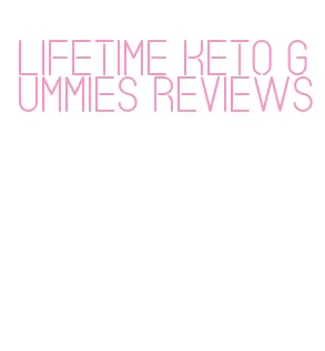 lifetime keto gummies reviews