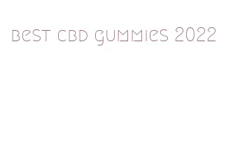 best cbd gummies 2022