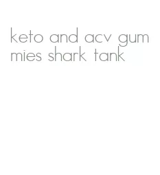 keto and acv gummies shark tank