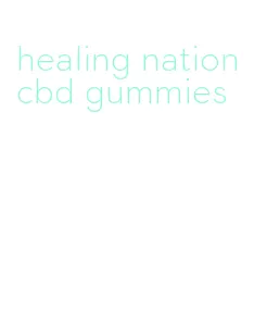 healing nation cbd gummies