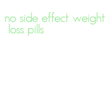 no side effect weight loss pills