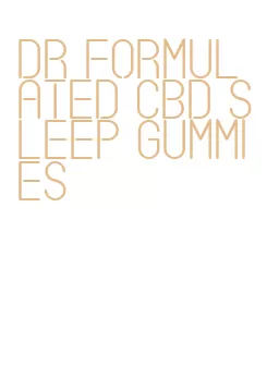 dr formulated cbd sleep gummies